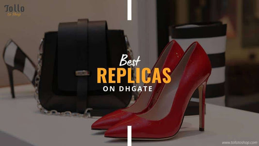 Best Replicas and Dupes on DHGate 2025