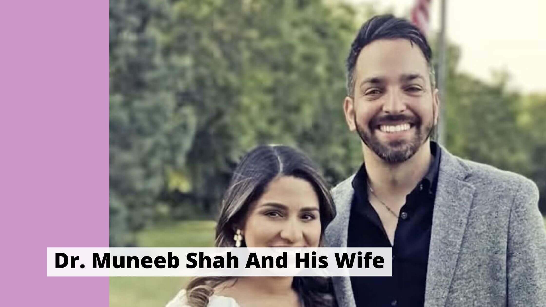 Top 7 Pics of Dr. Muneeb Shah And His Wife