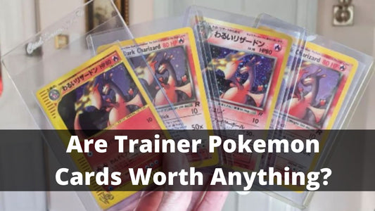 Are Trainer Pokemon Cards Worth Anything (1)