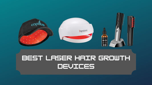 Best Laser Hair Growth Devices