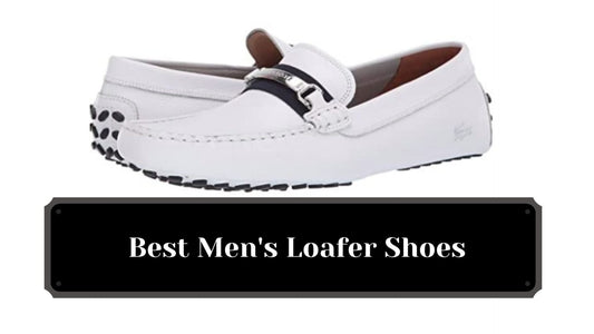 Types of Men’s Loafer Shoes 2022