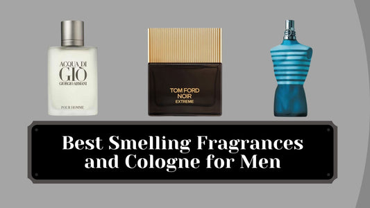 Best Smelling Fragrances and Cologne for Men