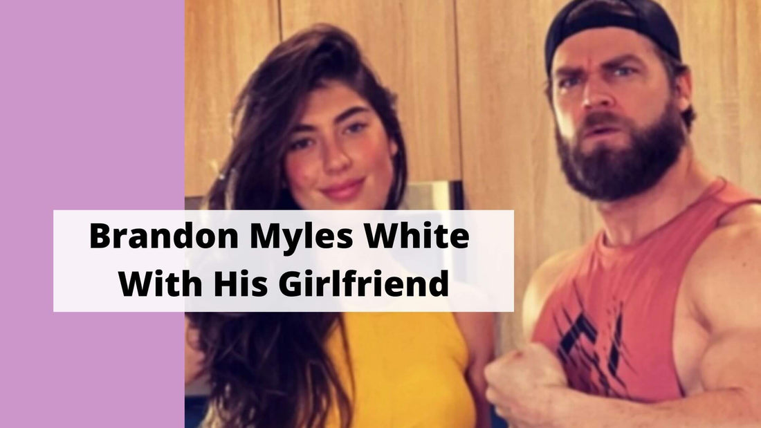 Brandon-Myles-White-With-His-Girlfriend