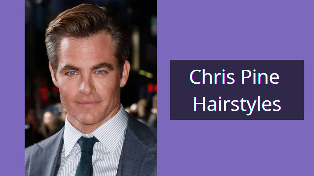 12 Trendsetting Chris Pine Hairstyles 2024