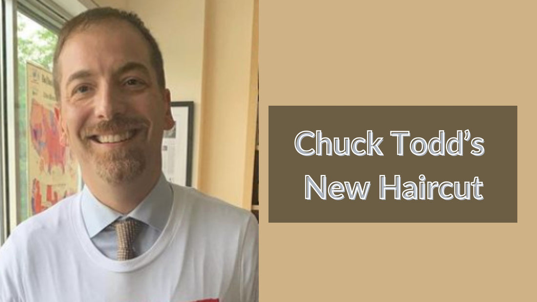 Chuck Todd’s New Haircut