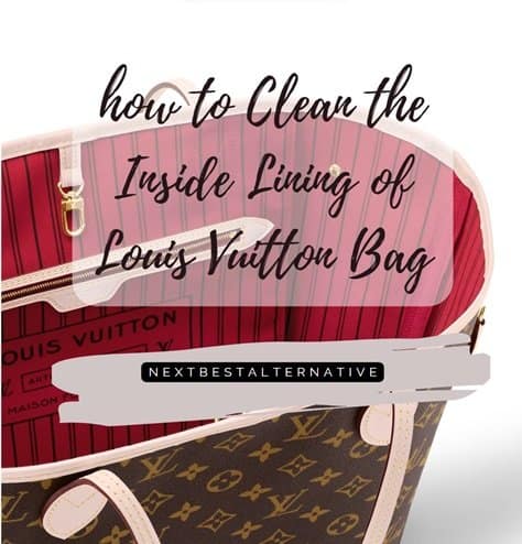 How to Clean the Inside Lining of Your Louis Vuitton Bag 2024: A Step-by-Step Guide