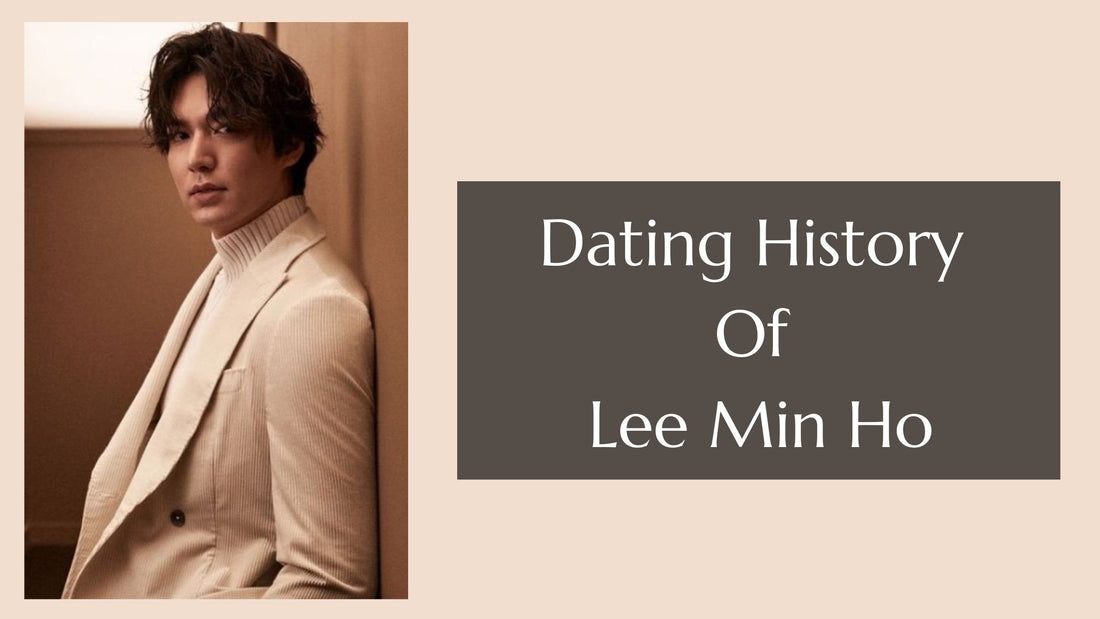 Dating History Of Lee Min Ho