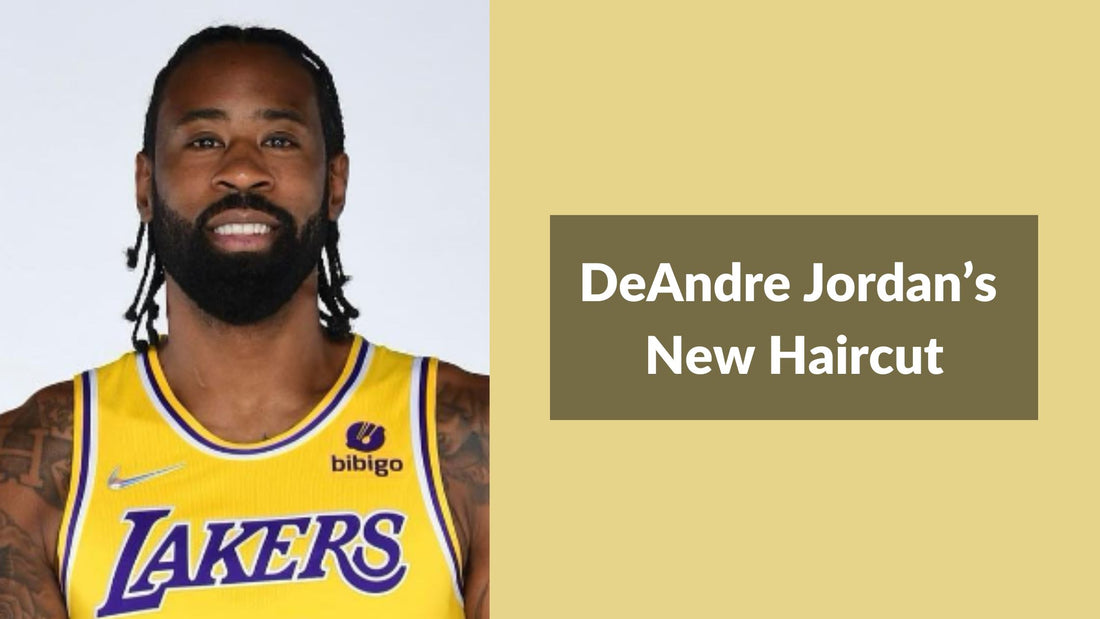 DeAndre Jordan’s New Haircut