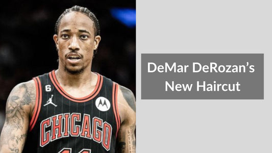 DeMar DeRozan’s New Haircut