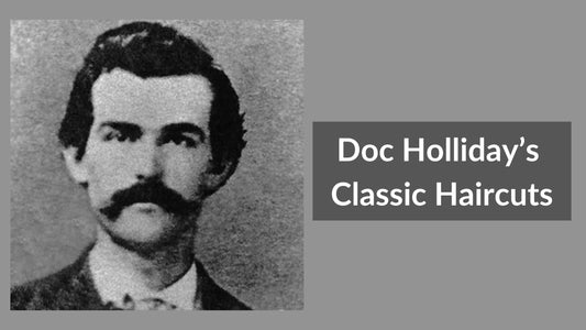 Doc Holliday’s Classic Haircuts