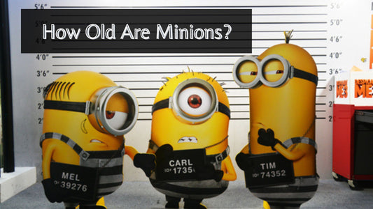 How Old Are Minions