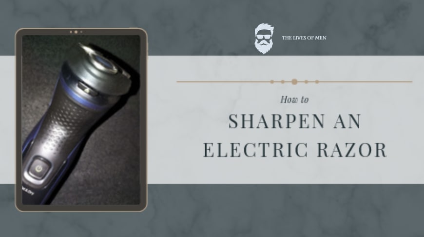 How to Sharpen an Electric Razor