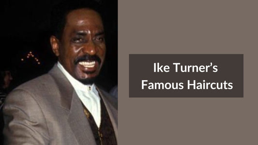 Ike Turner’s Famous Haircuts