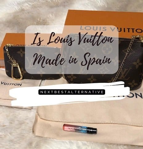 Is Louis Vuitton Made in Spain