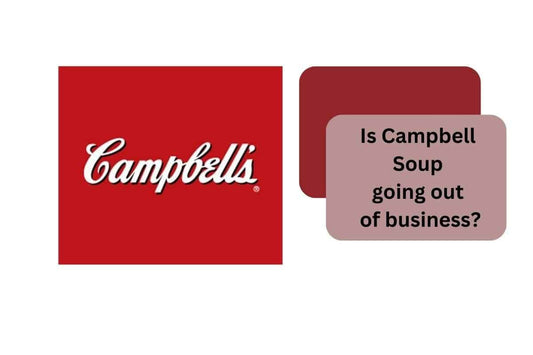 Is Campbell Soup going out of business