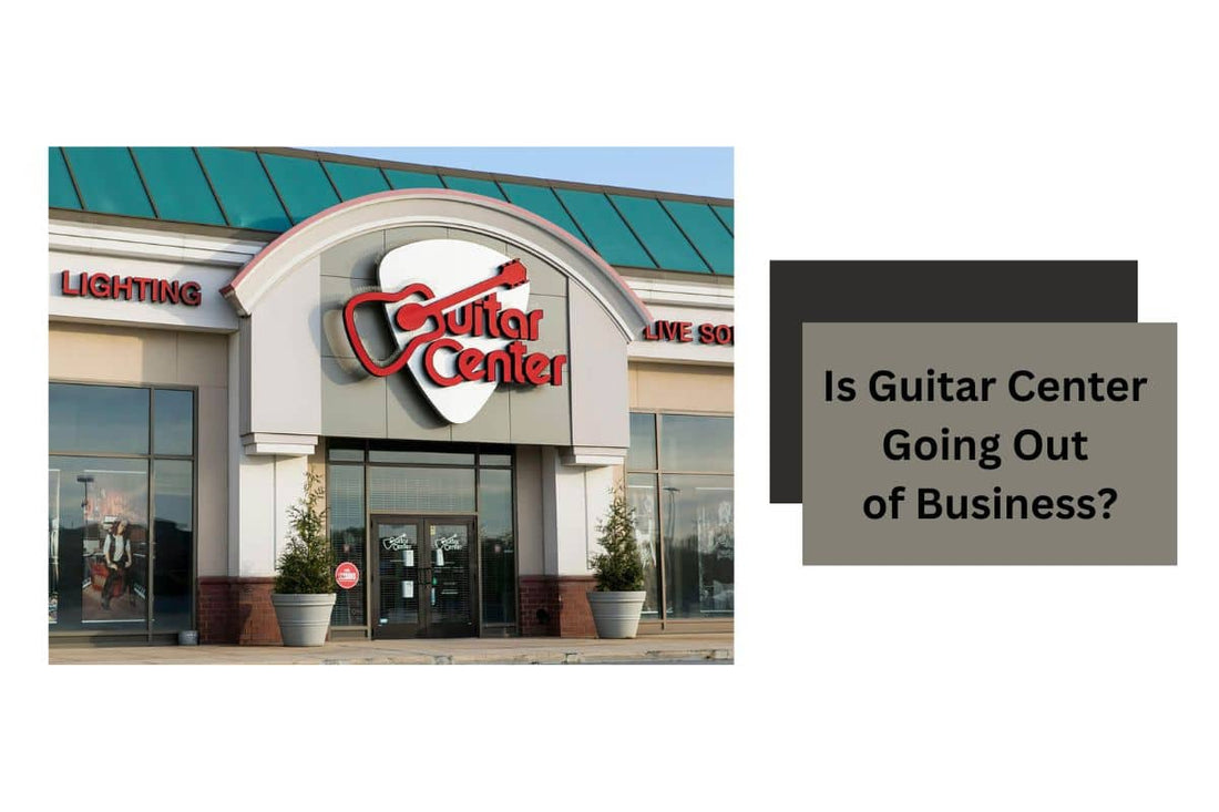 Is Guitar Center Going Out of Business