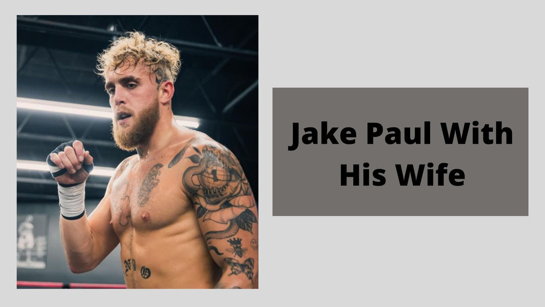 Jake-Paul-With-His-Wife