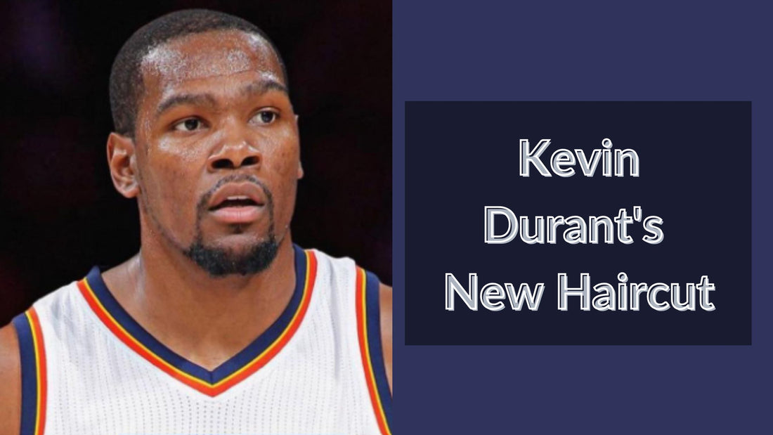 Kevin Durant's New Haircut