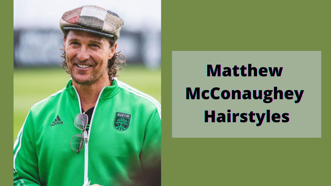 6 Trendy Matthew McConaughey Hairstyles 2024