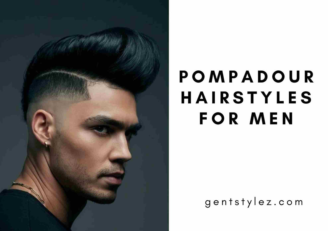 Pompadour Hairstyles For Men