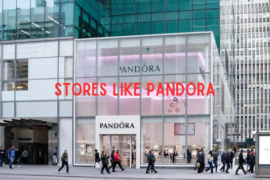 Stores like Pandora