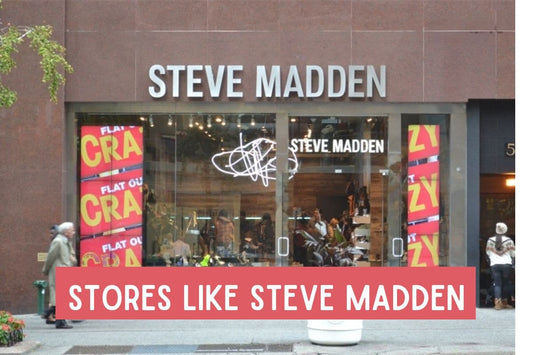 Stores like Steve Madden