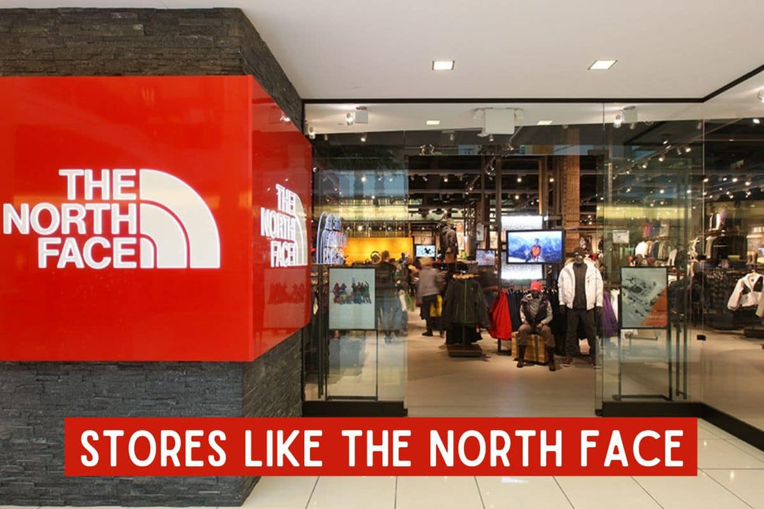 Stores like The North Face