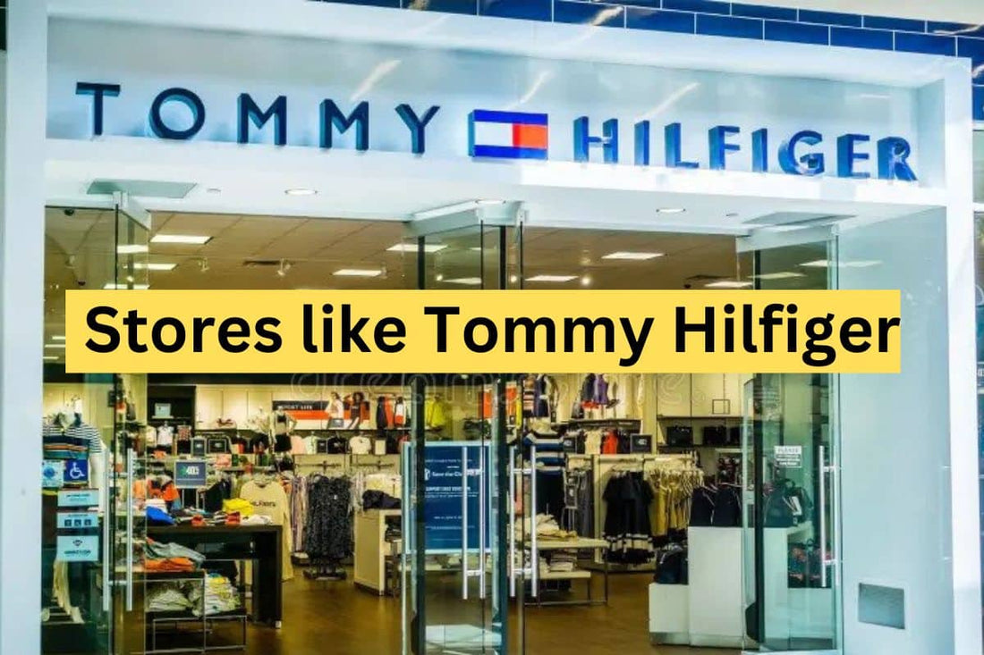 Stores like Tommy Hilfiger