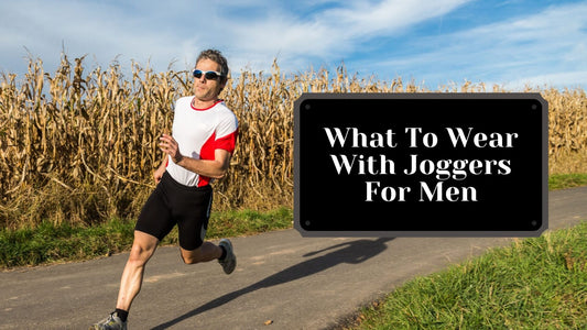 What To Wear With Joggers For Men