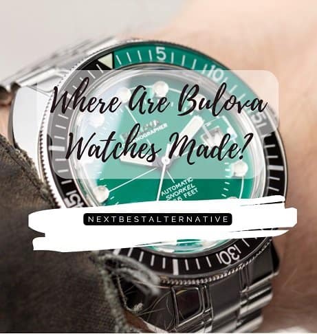 Where Are Bulova Watches Made 2024 - in Switzerland, Hong Kong, and Japan