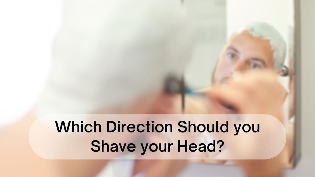 Which Direction Should you Shave your Head