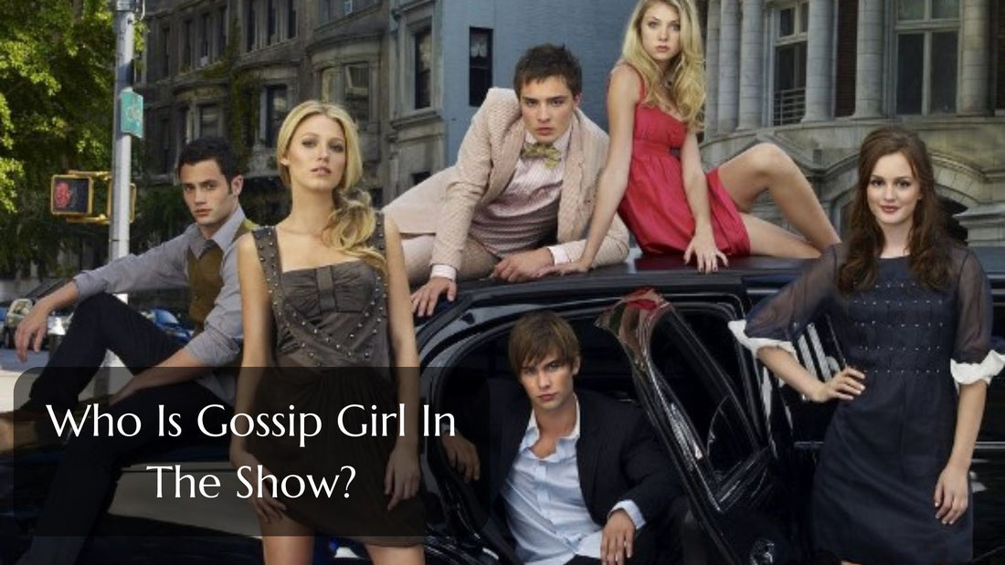 Who Is Gossip Girl In The Show