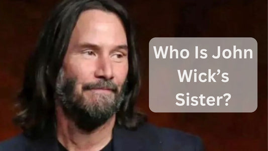 Who Is John Wick's Sister?