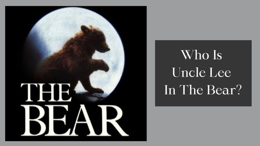 Who Is Uncle Lee In The Bear