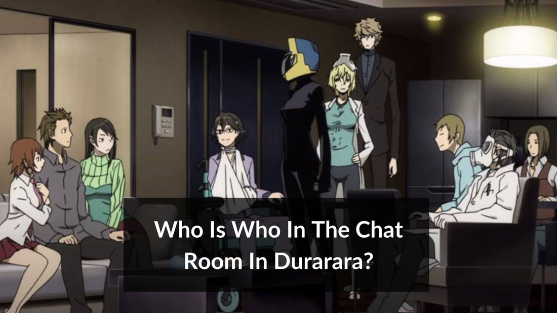 Who is Who in the Chat Room in Durarara