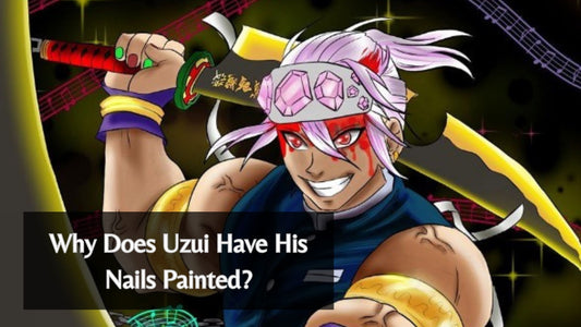 Why Does Uzui Have His Nails Painted