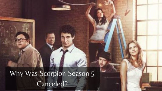 Why Was Scorpion Season 5 Canceled