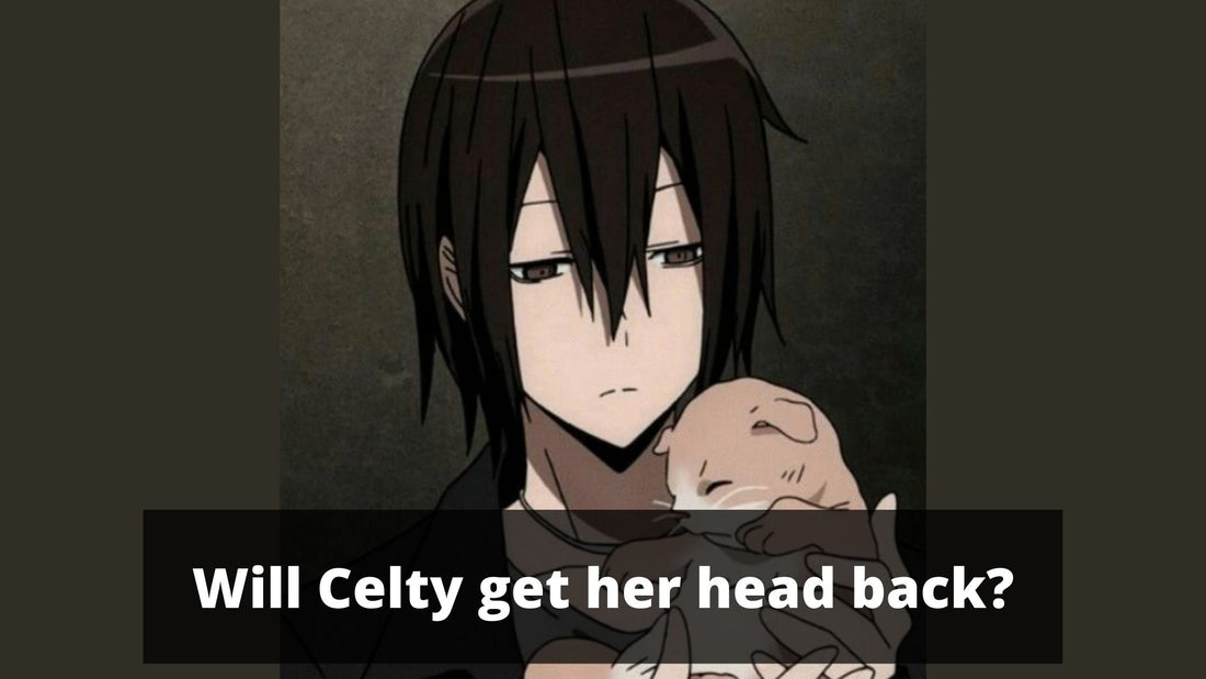 Will Celty get her head back