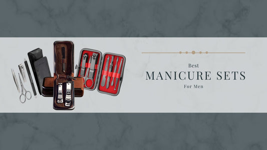 best manicure sets for men