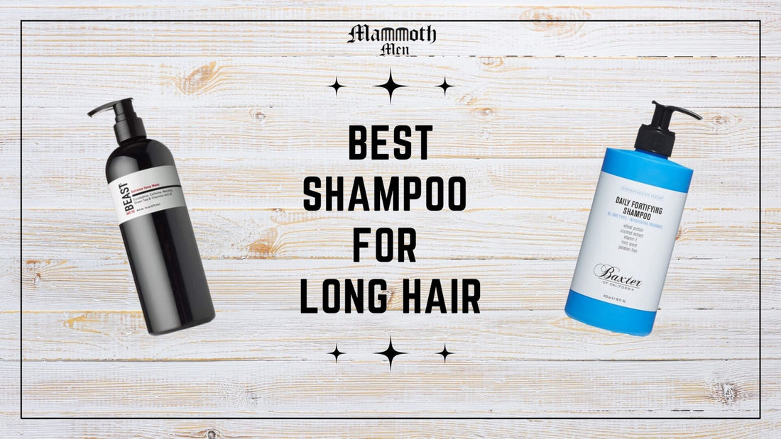 Best Shampoo for Men with Long Hair 2022 | Buyer's Guide