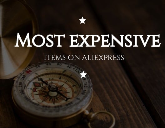 10 Most Expensive Items on Aliexpress Right Now